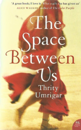 Thrity Umrigar - The Space Between Us