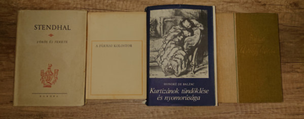Honor� de Balzac, Stendhal - A francia realizmus n�gy nagyreg�nye: V�r�s �s fekete, A p�rmai kolostor, Kurtiz�nok t�nd�kl�se �s buk�sa, A v�lgy lilioma