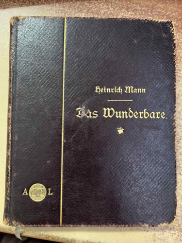 Heinrich Mann - Das Wunderbare