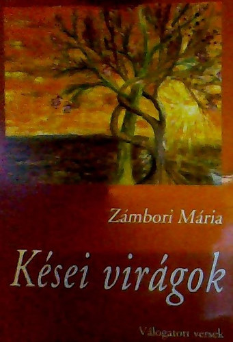 Kései virágok