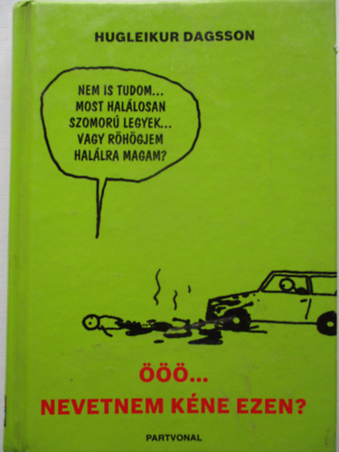 Hugleikur Dagsson - ... nevetnem kne ezen?
