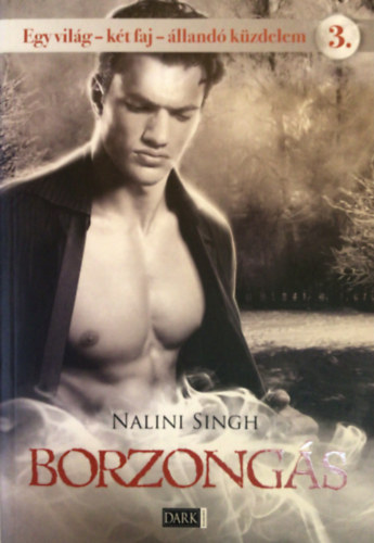 Nalini Singh - Borzongs (Egy vilg - kt faj - lland kzdelem 3.)