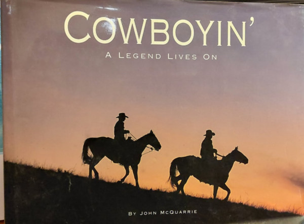 John McQuarrie - Cowboyin  - A legend live on