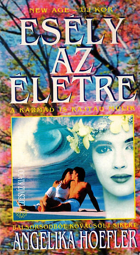 Angelika Hoefler - Es�ly az �letre