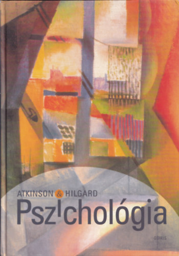Atkinson-Hilgard - Pszichológia (3., átdolgozott kiadás)