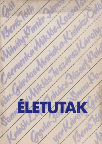 Strassenreiter Erzsébet (Szerk) - Életutak: Szakszervezeti vezetők életrajza