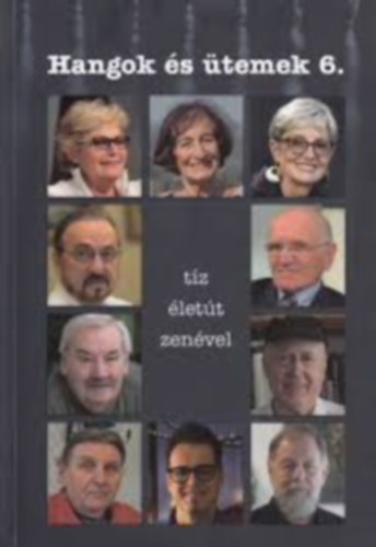 Hangok és ütemek 6. - tíz életút zenével