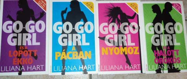 Liliana Hart - 4db Go-Go Gitr knyv: Go-Go Girl s a lopott kk; Go-Go Girl a pcban; Go-Go Girl nyomoz; Go-Go Girl s a halott rks