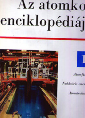 �rkos Ilona szerk. - Az atomkor enciklop�di�ja 1.-2.