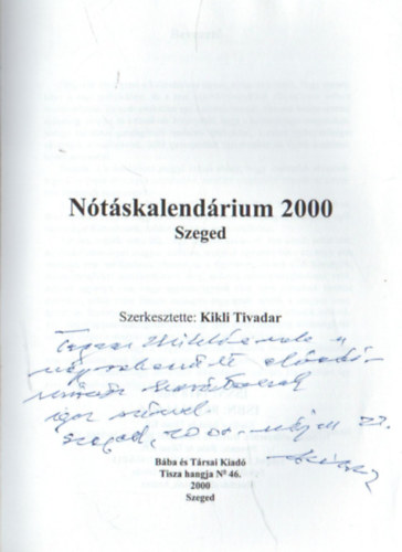 Kikli Tivadar  (szerk.) - N�t�s  Kalend�rium 2000- dedik�lt ( A Tisza hangja 46. )