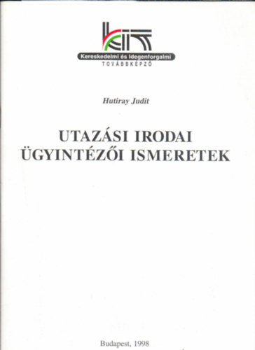 Hultiray Judit - Utazsi irodai gyintzi ismeretek