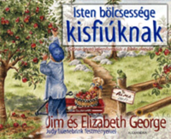 Jim George; Elizabeth George - Isten b�lcsess�ge kisfi�knak