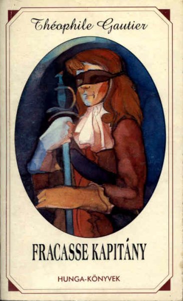 Théophile Gautier - Fracasse kapitány