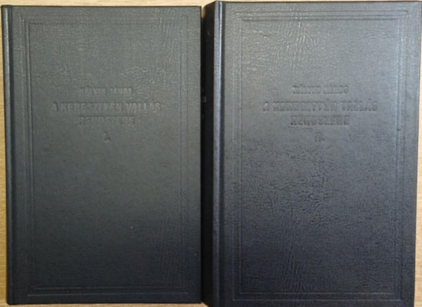 K�lvin J�nos - A kereszty�n vall�s rendszere I-II. (reprint)