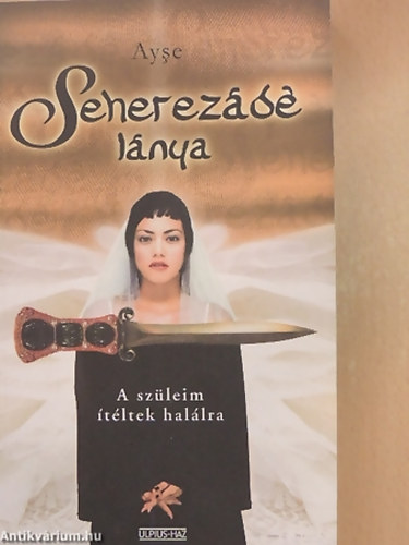 SZERZ Ayse - Seherezd lnya A SZLEIM TLTEK HALLRA