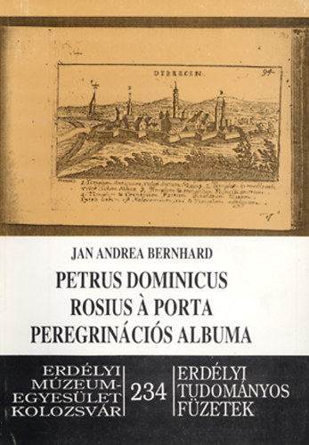 Jan Andrea Bernhard - Petrus Dominicus Rosius  Porta peregrincis albuma