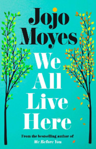 Jojo Moyes - We All Live Here