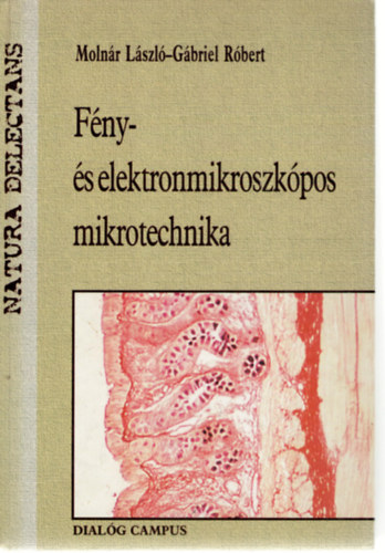 G�briel R�bert Moln�r L�szl� - F�ny- �s elektromikroszk�pos mikrotechnika