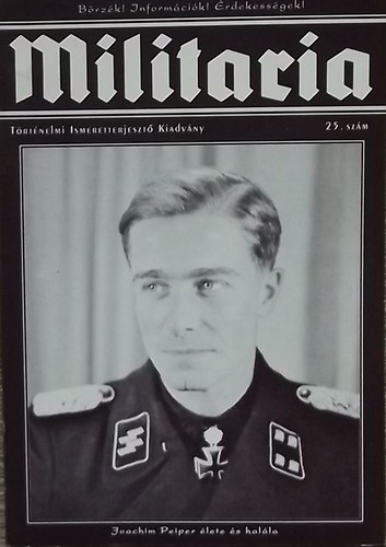 Militaria 25. - Történelmi Ismeretterjesztő Kiadvány
