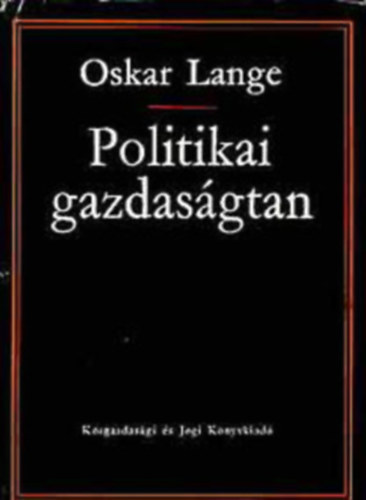 Oskar Lange - Politikai gazdas�gtan I.