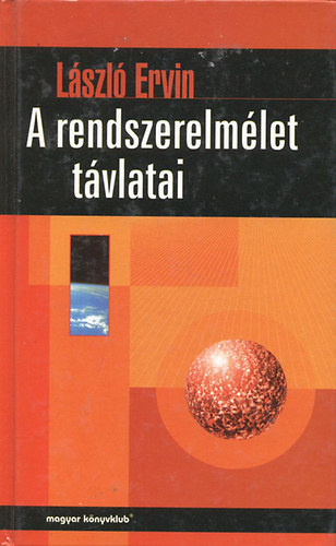 Lszl Ervin - A rendszerelmlet tvlatai