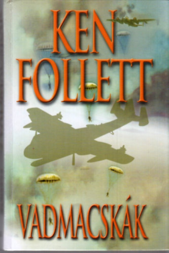 Ken Follett - Vadmacsk�k(Saj�t k�ppel)