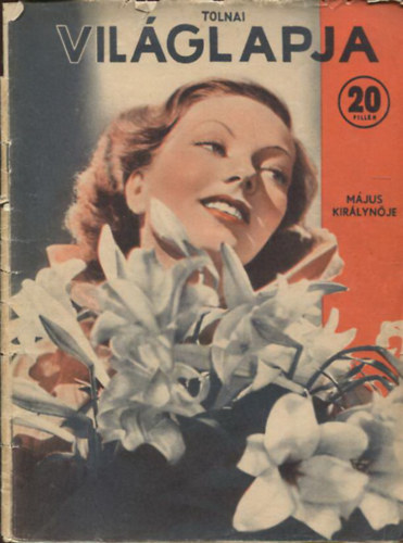 Tolnai Vil�glapja XXXIX. �vfolyam. 18. sz�m Budapest, 1937. �prilis 28.