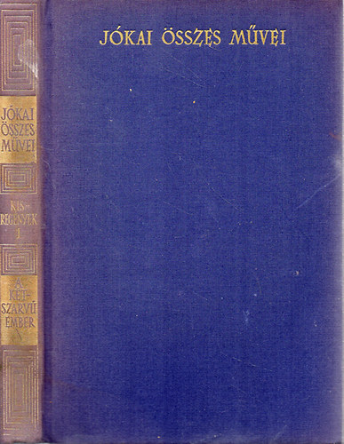 J�kai M�r - Kisreg�nyek 1. - A k�tszarv� ember (J�kai M�r �sszes m�vei - kritikai kiad�s)