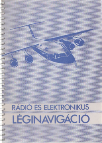 T�th J�nos - R�di� �s elektronikus l�ginavig�ci�
