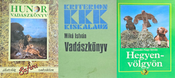 Dr. Zoltn Attila, Homoki-Nagy Istvn, Mik Istvn - 3 db vadszknyv: Hunor vadszknyv + Hegyen-vlgyn + Vadszknyv