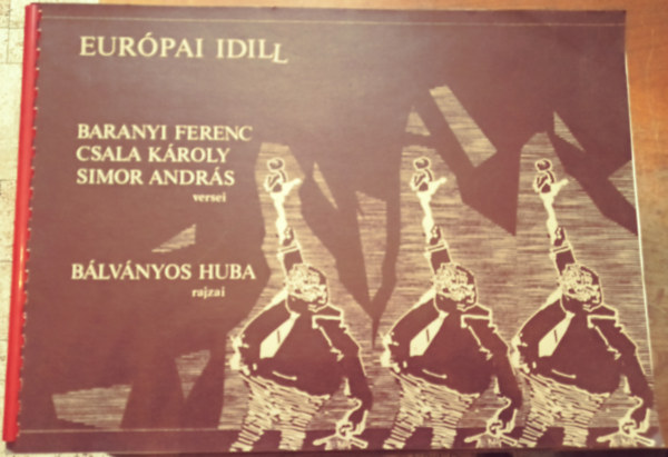 Csala Kroly, Simor Andrs Baranyi Ferenc - Eurpai idill - versek