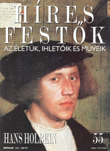 Hres festk - Az letk, ihletik s mveik 55. - Hans Holbein