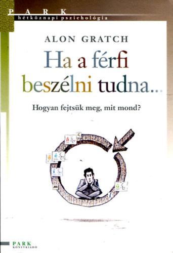 Alon Gratch - Ha a frfi beszlni tudna...