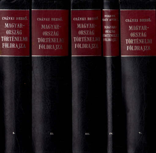 Dr. Fekete Nagy Antal Cs�nki Dezs� - Magyarorsz�g t�rt�nelmi f�ldrajza a Hunyadiak kor�ban I-V.