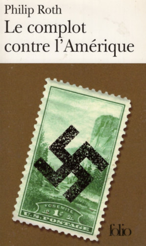 Philip Roth - Le complot contre l'Am�rique