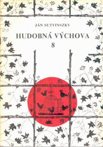 Sutyinszky Jnos - Hudobn vychova 8 o.
