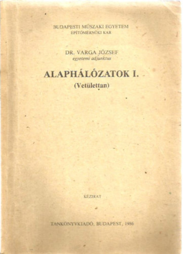 Dr. Varga Jzsef - Alaphlzatok I.
