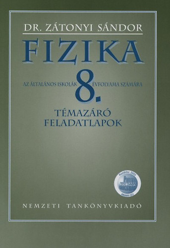 Z�tonyi S�ndor ifj.; Dr. Z�tonyi S�ndor - Fizika 8. T�maz�r� feladatlapok