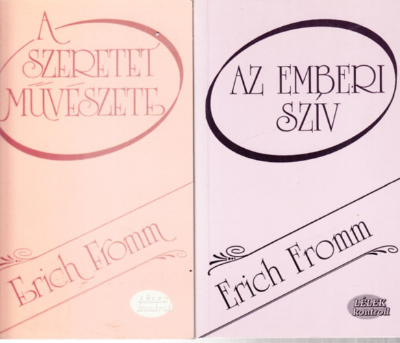 Erich Fromm - Az emberi szv + A szeretet mvszete (2 ktet)