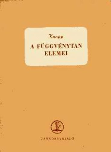 Konrad Dr. Knopp - A fggvnytan elemei