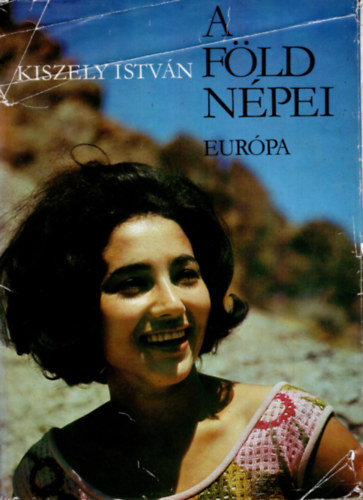 Kiszely Istvn - A Fld npei 1. - Eurpa