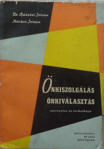 Dr. Kovács István Bánrévi István - Önkiszolgálás, önkiválasztás szervezése és technikája