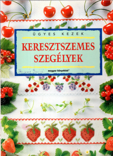 Magyar Knyvklub - Keresztszemes szeglyek (gyes kezek)