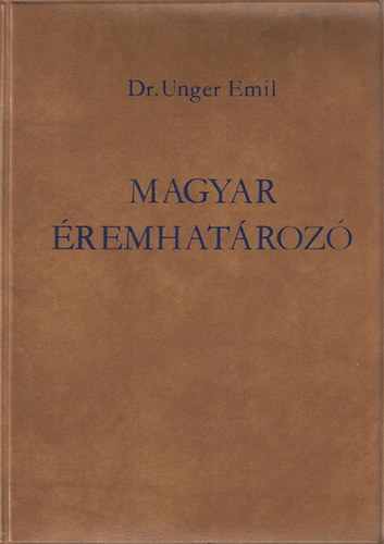 Dr. Unger Emil - Magyar remhatroz I-II.