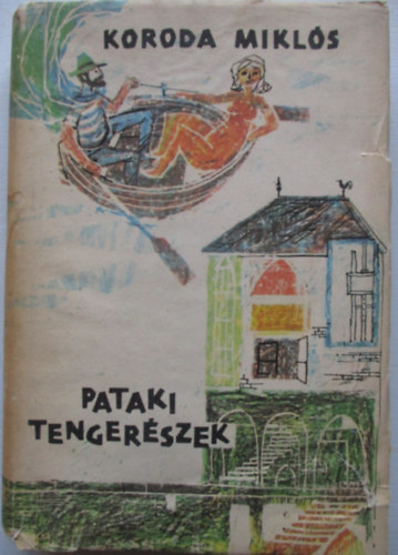 Koroda Mikl�s - Pataki tenger�szek - �jm�di k�p�reg�ny