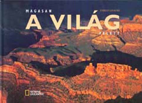 Enrico Lavagno - Magasan a vilg felett - National Geographic
