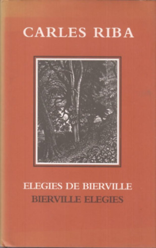 Carles Riba - Elegies De Bierville - Bierville Elegies