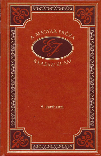 Etvs Jzsef - A karthauzi (A magyar prza klasszikusai 36.)