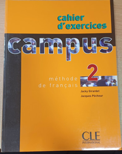 Jacques Pcheur Jacky Girardet - Campus 2 - Mthode De Francais - cahier d'exercices