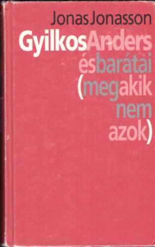 Jonas Jonasson - Gyilkos Anders s bartai (meg akik nem azok)